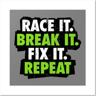 Race it Break it Fix it Repeat Posters and Art